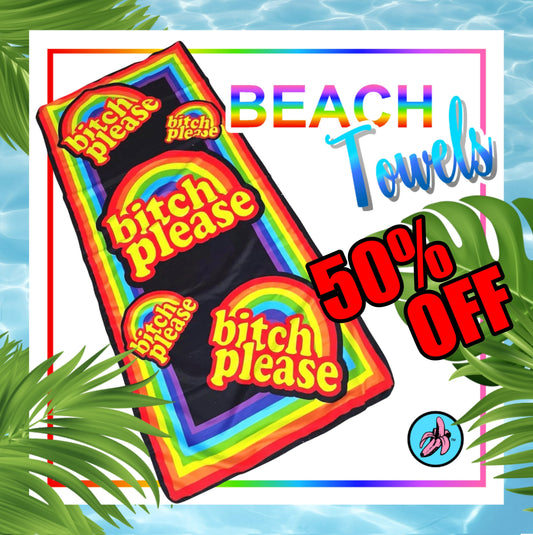 B*tch Please beach towel