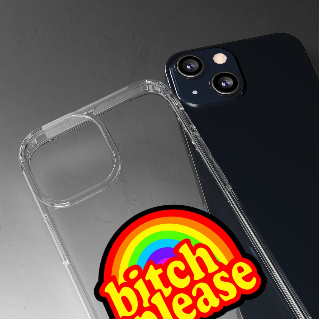 B*tch please Clear Cases