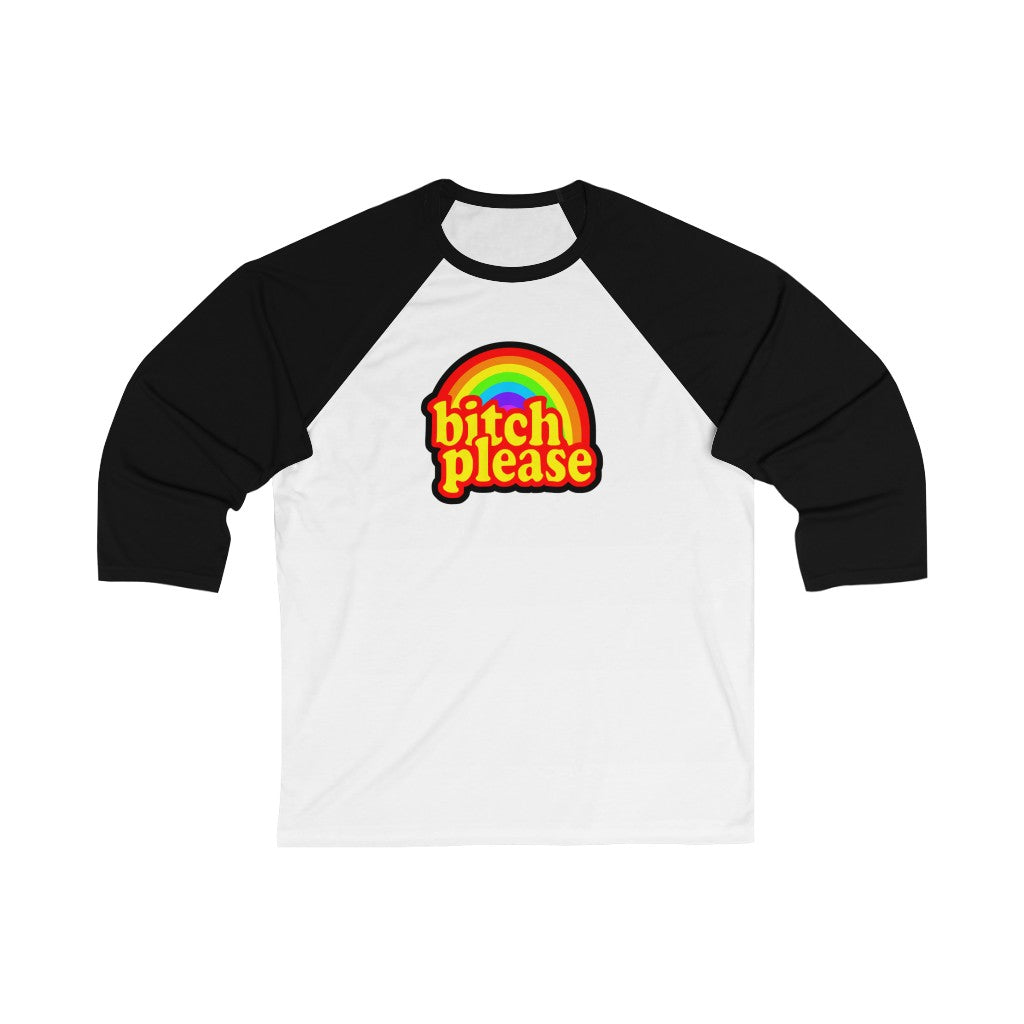 B*tch Please Unisex 3\4 Sleeve Baseball Tee