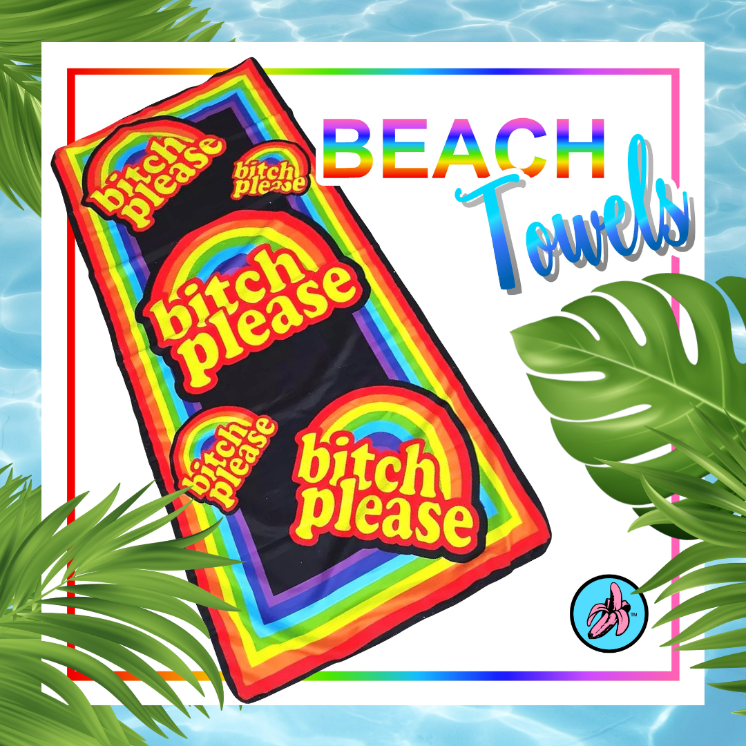 B*tch Please beach towel