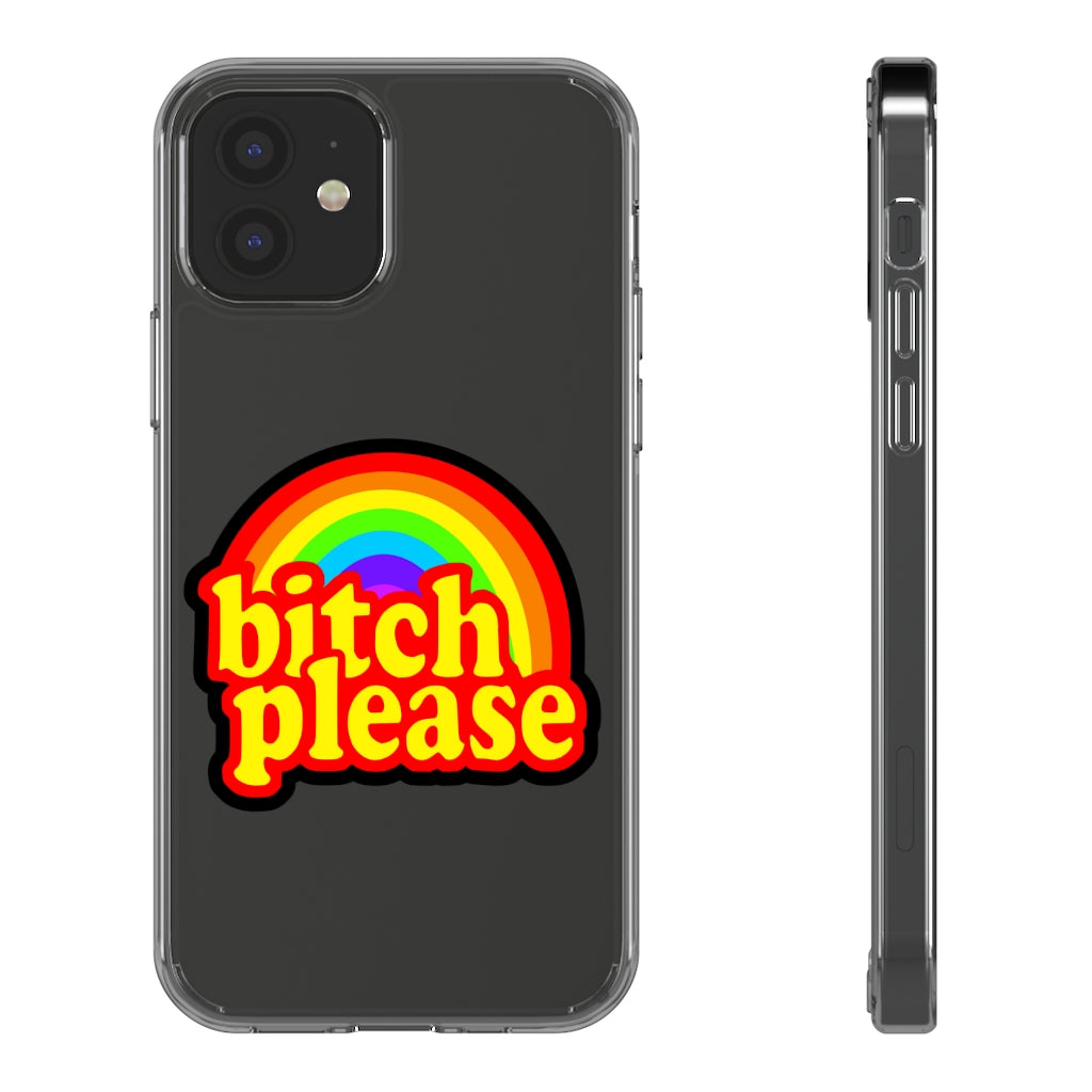 B*tch please Clear Cases