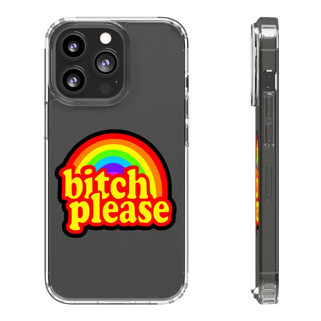 B*tch please Clear Cases