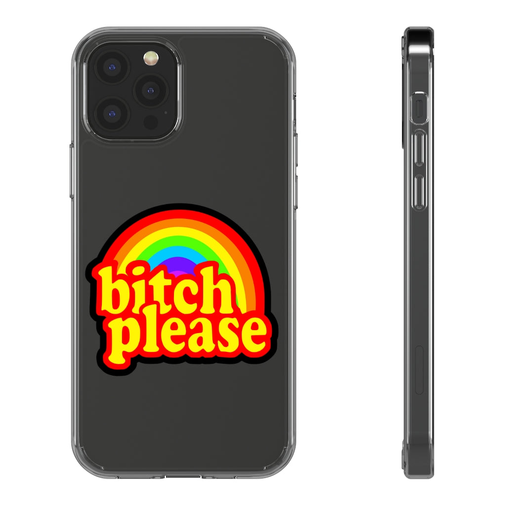 B*tch please Clear Cases